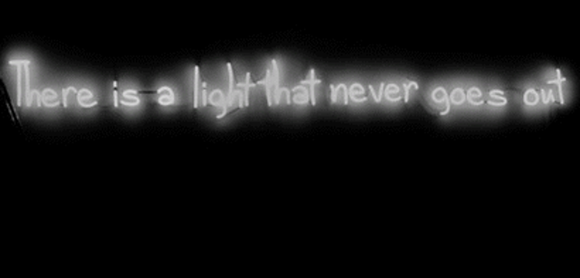 There is a light that never goes out