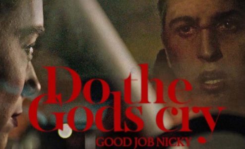 good job nicky - Do The Gods Cry